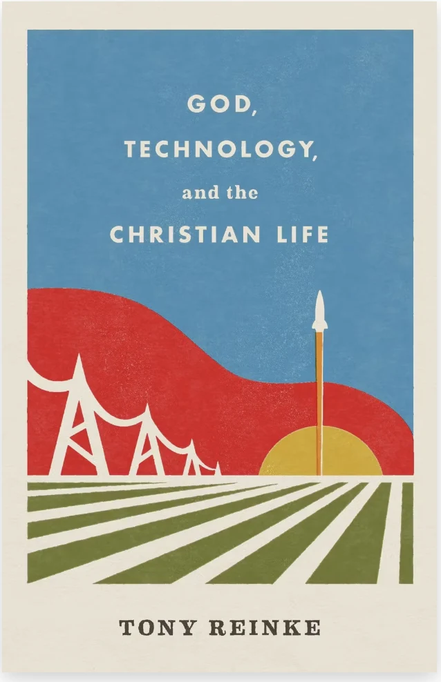 The cover of the book "God, Technology, and the Christian Life" by Tony Reinke, featuring an illustration of a red hill, power lines, sunrise, and a rocket launch.