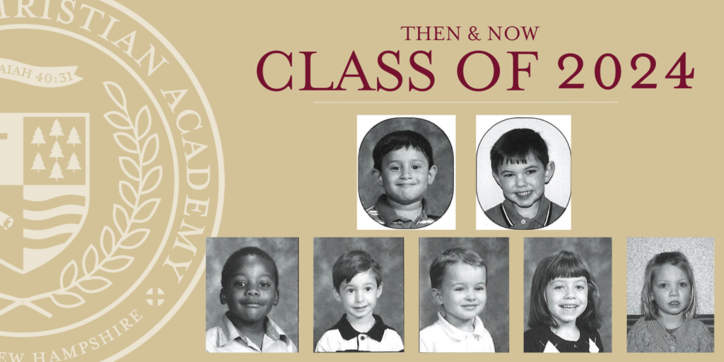 A then-and-now collage of yearbook photos featuring seven students from the Class of 2024 at a Christian academy in New Hampshire. The images include childhood and current photos of each student.