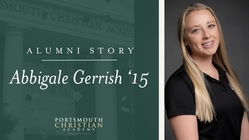 A woman identified as Abbiale Gerrish, class of 2015, is featured in an alumni story for Portsmouth Christian Academy. She is smiling and wearing a black polo shirt.