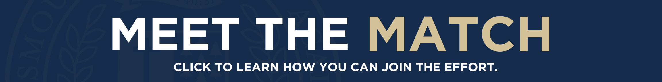 Banner with text: "Meet the Match. Click to learn how you can join the effort.